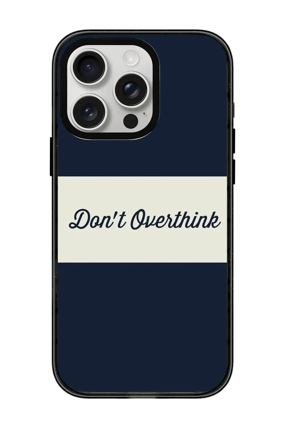 Don't Overthink Power Kılıf, Iphone 15 Pro Max - 0