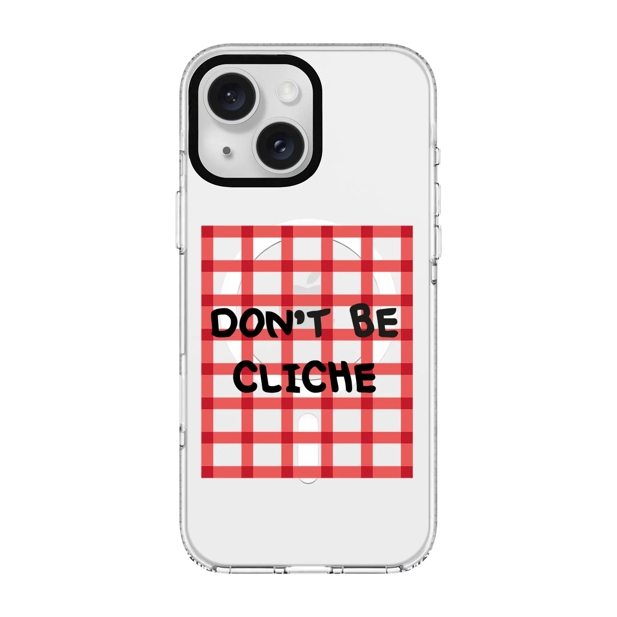 Don'T Be Cliche-Clear Kılıf Magsafe Özellikli - Iphone 15