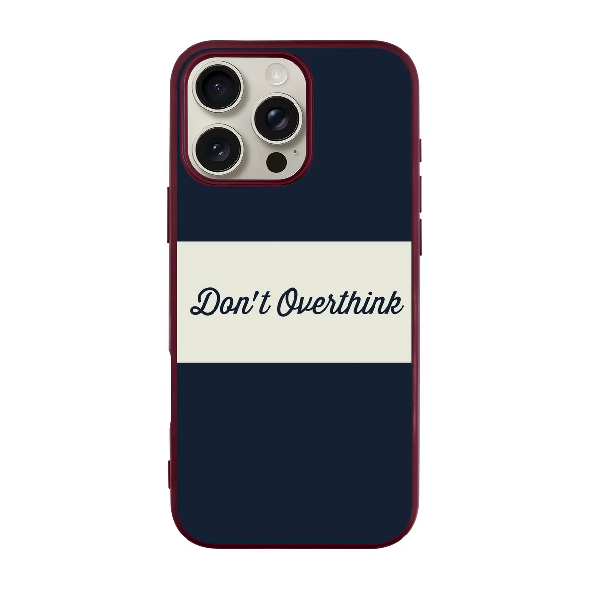 Don’T Overthink-Ultra Silikon Kılıf-Iphone 15 Plus