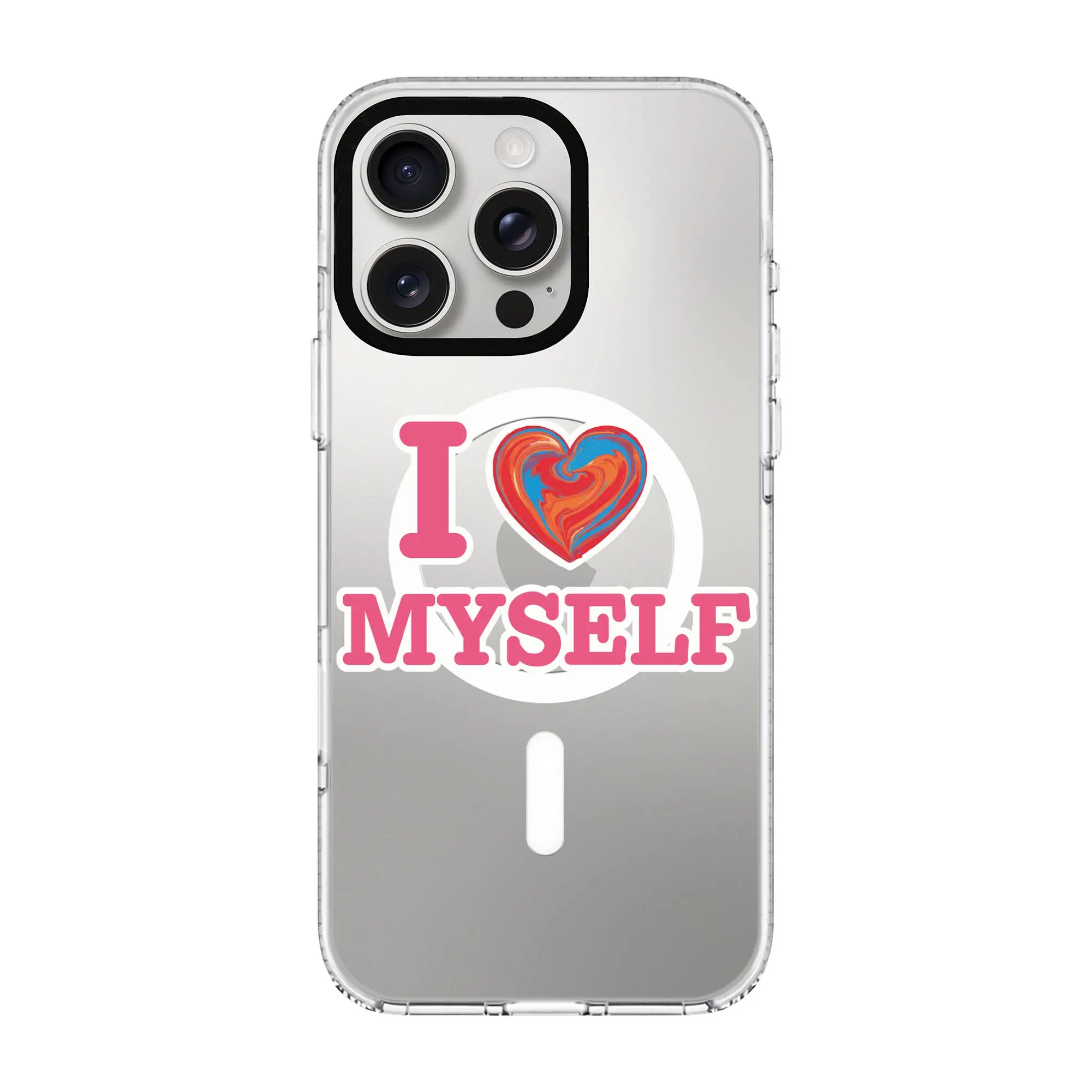I Love Myself-Clear Kılıf Magsafe Özellikli - Iphone 16 Pro Max