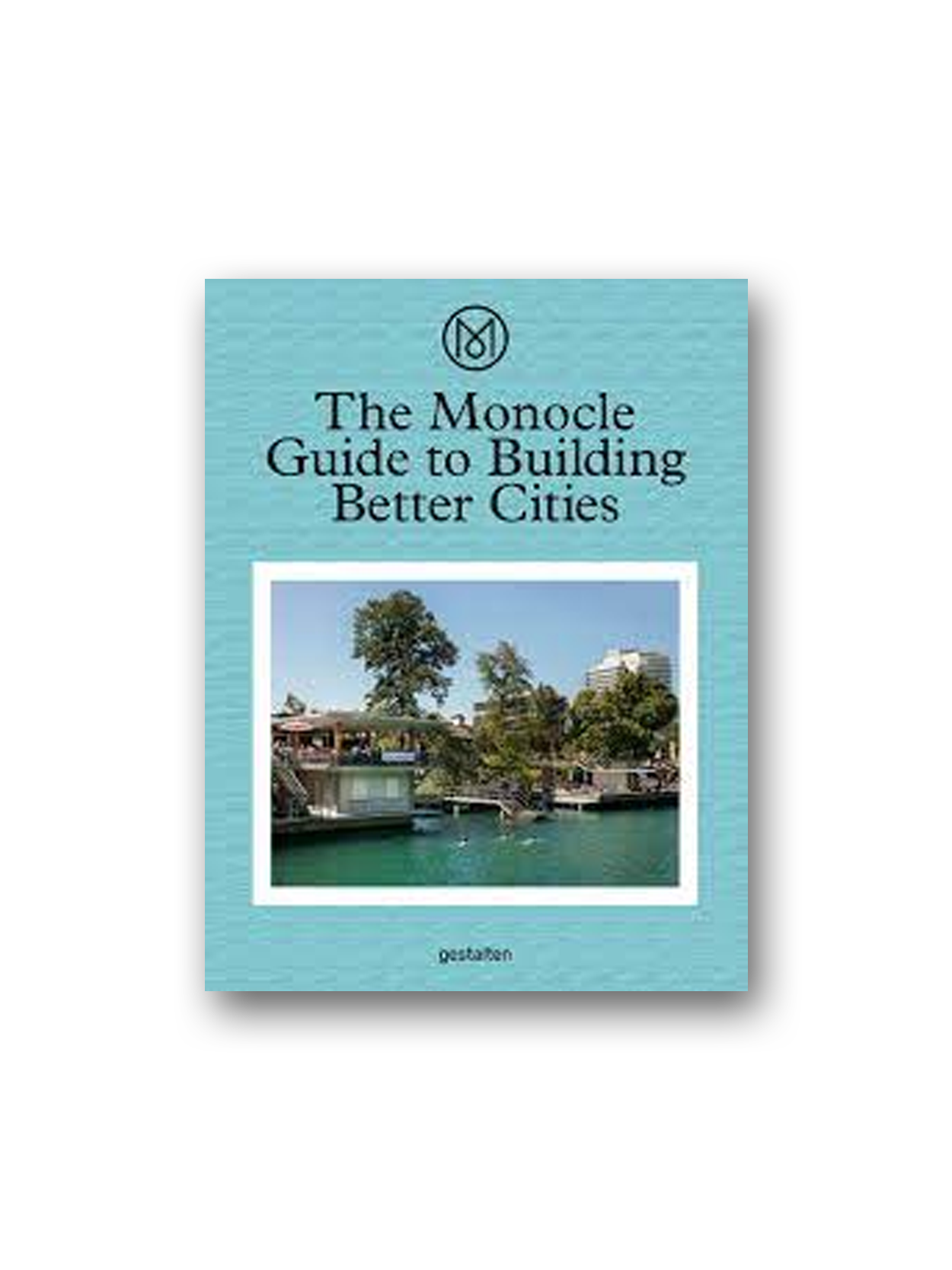 Gestalten Verlag-The Monocle Guide To Building Better Cities-Kitap-1-Milagron.com