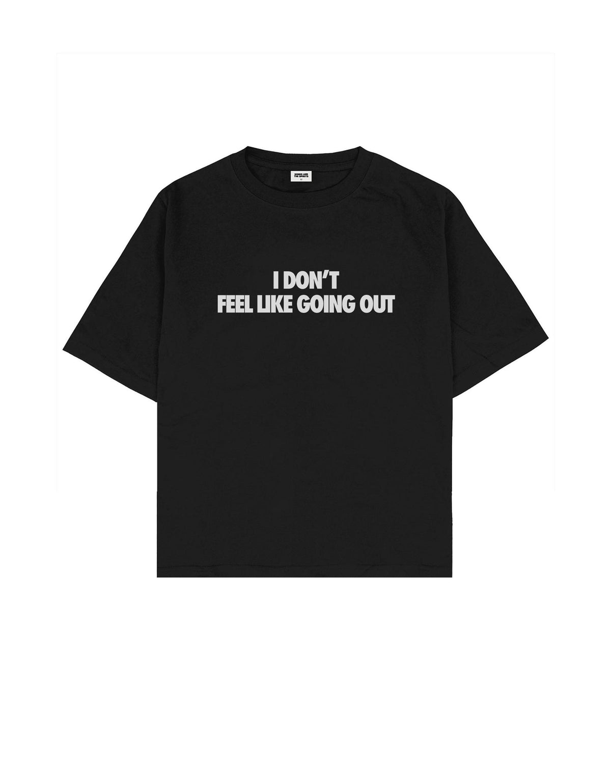 I Don'T Feel Like Going Out Boxy Fit Tişört