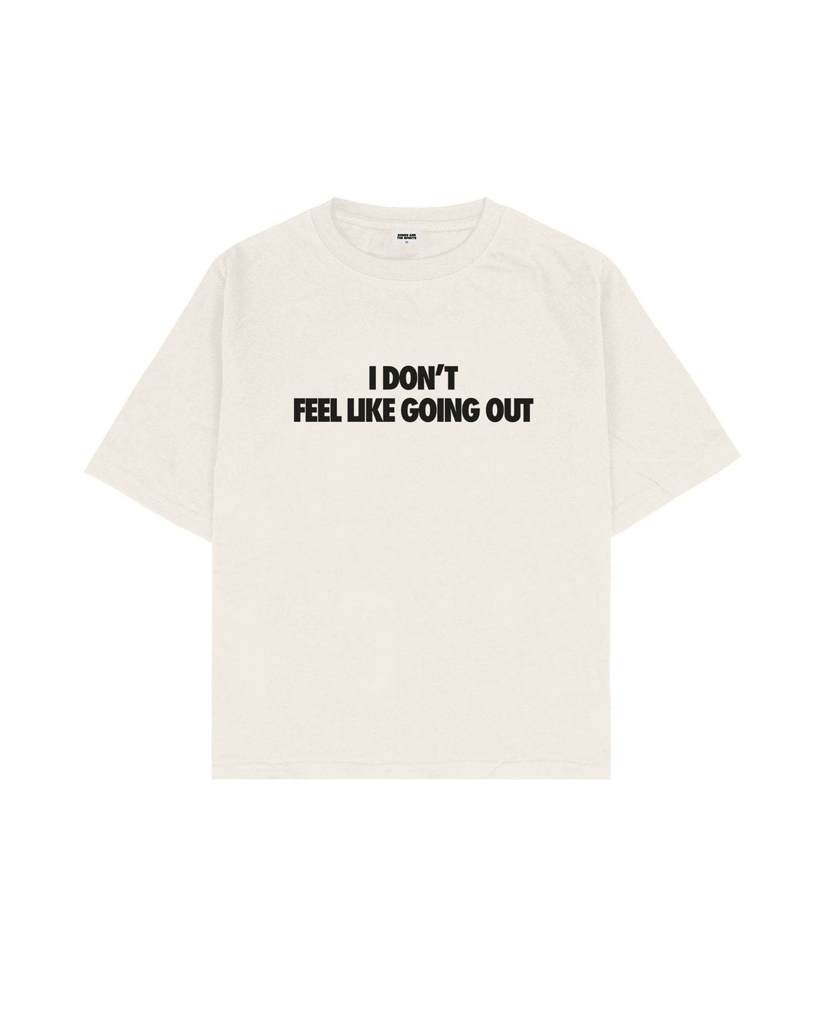 I Don'T Feel Like Going Out Boxy Fit Tişört