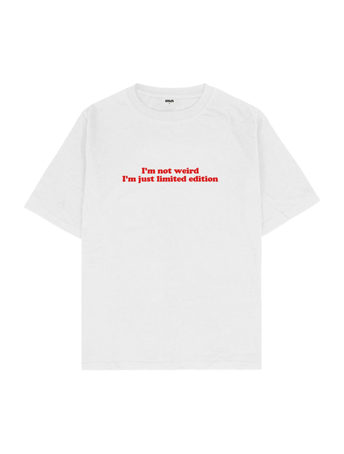 I'M Not Weird I'M Just Limited Edition Oversize Tişört