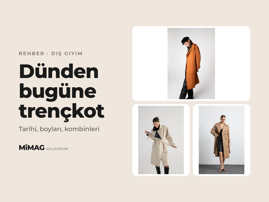 Dünden Bugüne Trençkot: Tarihi, Boyları ve Bu Sezonun Modelleri