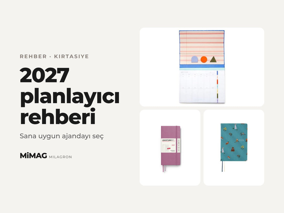 2027 Planlayıcı Rehberi: Sana Uygun Ajandayı Seç