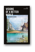 Visions Of A Better World - 0