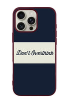 Don't Overthink Ultra Silikon Kılıf, Iphone 16 Plus - 0
