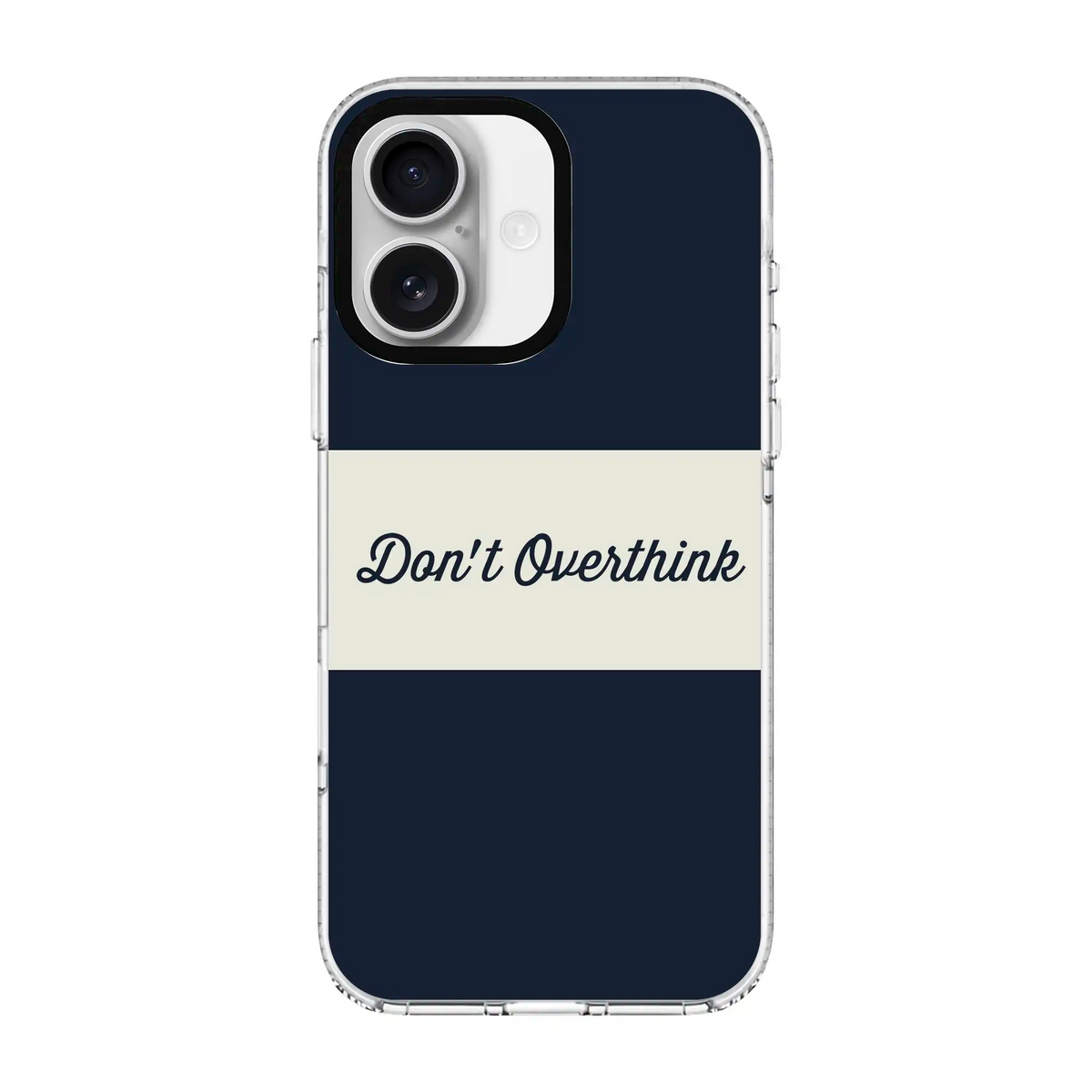 Don’T Overthink-Clear Kılıf Magsafe Özellikli - Iphone 16 Plus