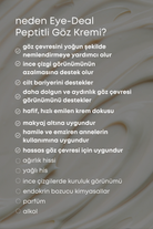 EYE-DEAL PEPTİTLİ GÖZ KREMİ