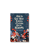 British Library-How To Give Your Child A Lifelong Love Of Reading-Kitap-1-Milagron.com