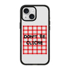 Don'T Be Cliche-Power Kılıf - Iphone 15 Plus