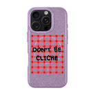 Don'T Be Cliche-Radiant Kılıf Magsafe Özellikli - Iphone 16 Pro