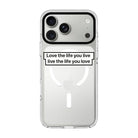 Love The Life-Clear Kılıf Magsafe Özellikli - Iphone 17 Pro