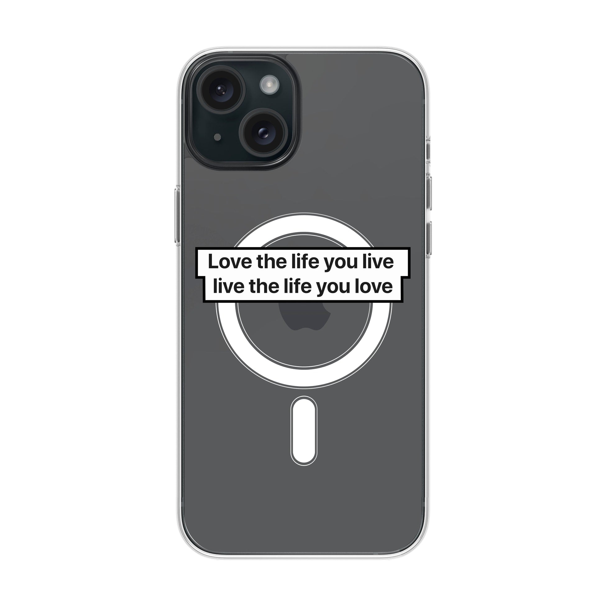 Love The Life-Solid Kılıf Magsafe Özellikli - Iphone 15 Plus