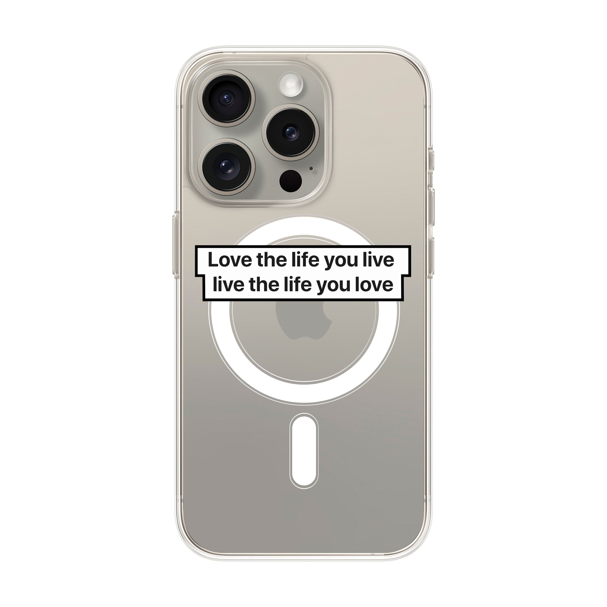 Love The Life-Solid Kılıf Magsafe Özellikli - Iphone 15 Pro