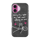 Sorry I'M Late-Radiant Kılıf Magsafe Özellikli - Iphone 16