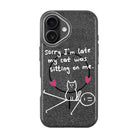 Sorry I'M Late-Radiant Kılıf Magsafe Özellikli - Iphone 16