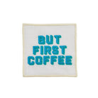 Dekoratif But First Coffee Desenli Kokteyl Peçetesi - 1 Adet Turkuaz Nakışlı