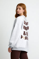 Gri Stay Fresh And Be Positive Nakışlı Oversize Sweatshirt
