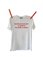 Mujj Studio-When In Doubt Always Blame A Man T Shirt-T-Shirts-3-Milagron.com