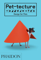 Phaidon-Pet-tecture: Design for Pets-Kitap-1-Milagron.com